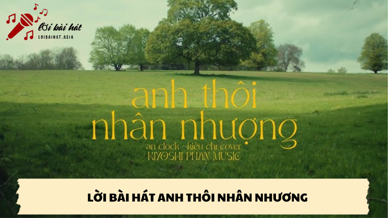 lời bài hát anh thôi nhân nhượng